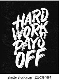 Hard Work Pays Photos And Images Shutterstock