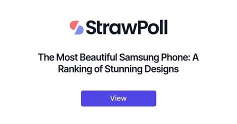 The Most Beautiful Samsung Phone Ranked Strawpoll