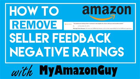 How To Remove Amazon Seller Feedback Negative Ratings And Reviews To