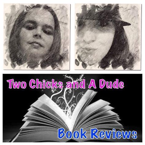 Two Chicks And A Dude Book Reviews
