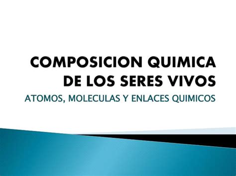 Ppt Composicion Quimica De Los Seres Vivos Powerpoint Presentation