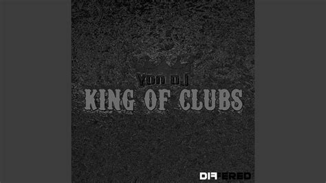 King Of Clubs Youtube