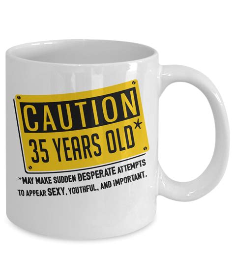 35th Birthday Mug Happy 35th Bday Mugs Caution 35 Years Old 35th