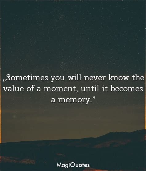 Sometimes You Will Never Know The Value Of A Moment Dr Seuss