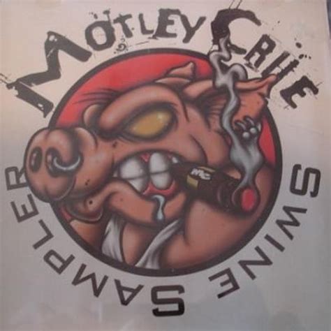 Mötley Crüe Swine Sampler Lyrics And Tracklist Genius
