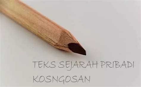 Disamping itu, ketersediaan referensi tentang materi ini di internet juga ternyata masih sangat minim. 6 Contoh Teks Sejarah Pribadi tentang Diri Sendiri - KOSNGOSAN