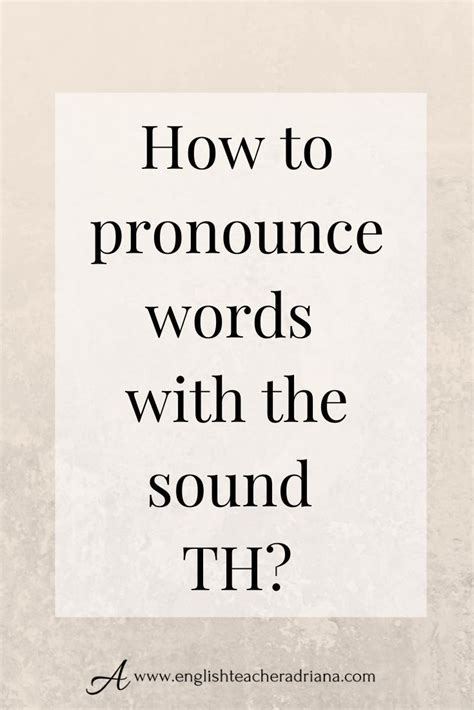 How To Pronounce Th Words In This English Pronunciation Traning You