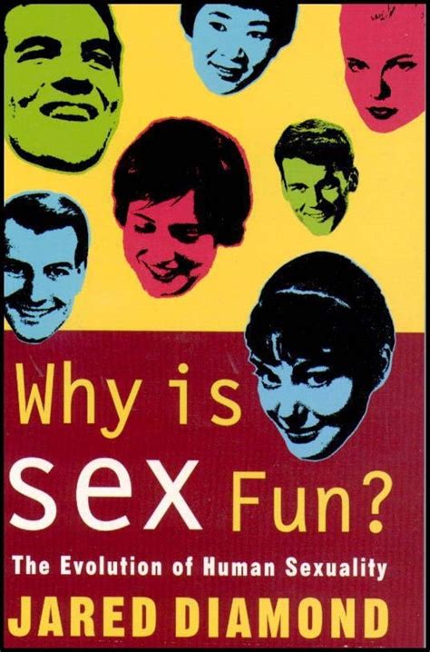 Why Is Sex Fun The Evolution Of Human Sexuality Nhbs Academic