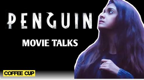 Penguin Movie Talks Coffee Cup Penguin Movie Review Keerthy