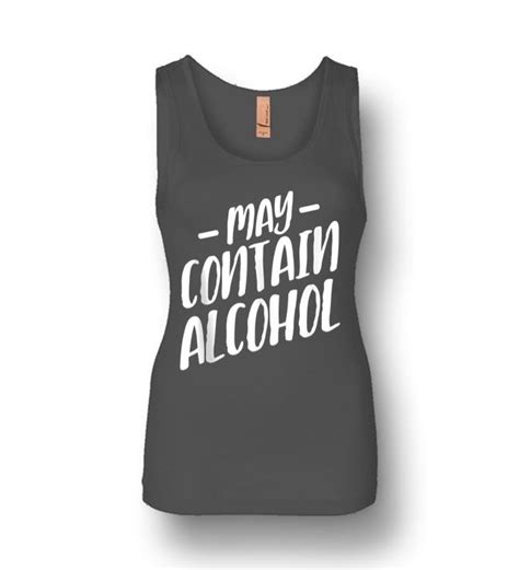 May Contain Alcohol Funny Drinking Vacation Sarcastic Quotes Womens Jersey Tank
