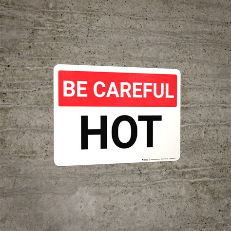 be careful hot wall sign