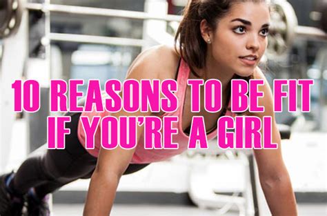 10 Reasons To Be Fit If Youre A Girl