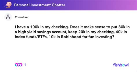 We did not find results for: I have a 100k in my checking. Does it make sense to put ...