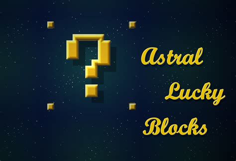 Minecraft Astral Lucky Blocks Mod 2022 Download