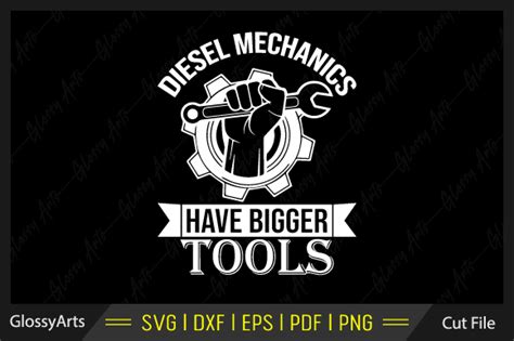 Diesel Mechanics Have Bigger Tools Svg Graphic By Glossyarts · Creative