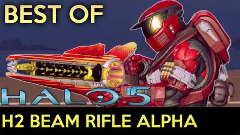 Halo 5 Guardians Best Of Halo 2 Beam Rifle Alpha Montage Youtube