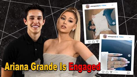 Ariana Grande Announces Engagement Shows Ring On Instagram Ariana
