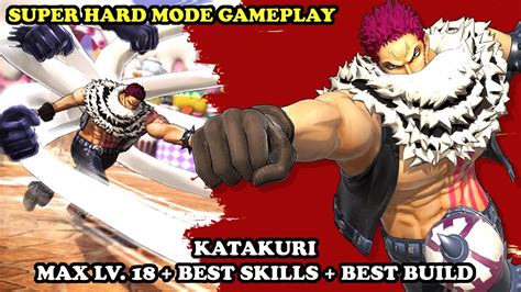 One Piece Pirate Warriors 4 Katakuri Best Build Best Skills Max