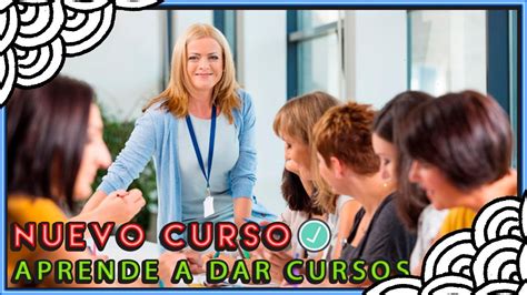 CÓmo Dar Un Taller O Curso GuÍa Completa Para Armar Tus Capacitaciones