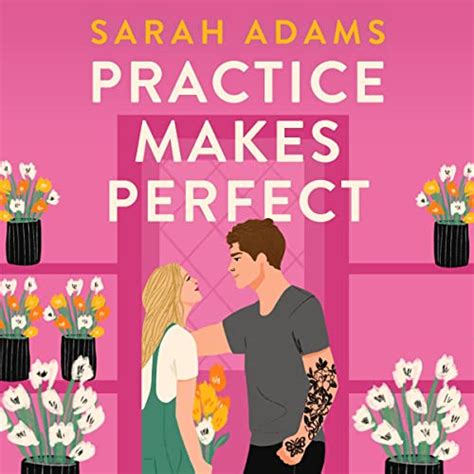 Practice Makes Perfect Audible Audio Edition Sarah Adams