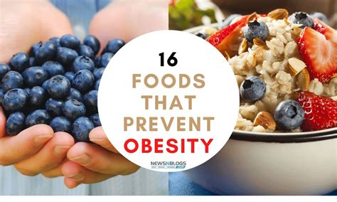 16 Foods That Prevent Obesity How To Control Obesity