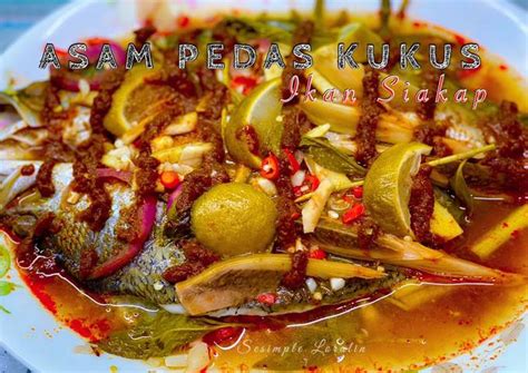 Langkah asam pedas rebus ikan kembung malaysian . Resipi Asam Pedas Kukus Ikan Siakap (Menu Sihat) oleh ...