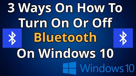 Ways On How To Turn On Or Off Bluetooth On Windows Youtube