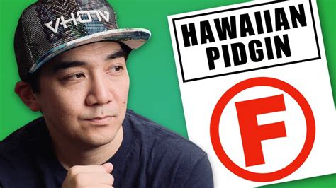 Hawaiian Pidgin English Fun Language Or Uneducated Slang Youtube