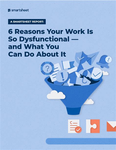 6 Reasons Your Work Is So Dysfunctional — And What You Can Do About It