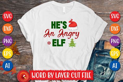 Hes An Angry Elf Svg Design Graphic By Megasvgart · Creative Fabrica