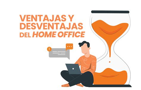 Ventajas Y Desventajas Del Home Office Revista Conexión Udlap