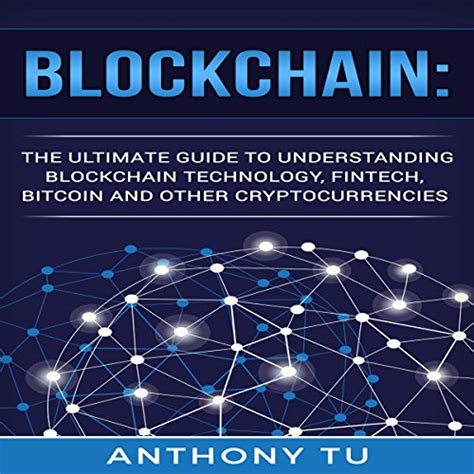 Blockchain The Ultimate Guide To Understanding Blockchain Technology Fintech Bitcoin And