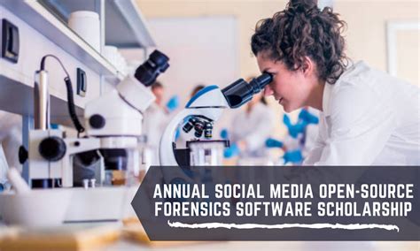 Annual Social Media Open Source Forensics Software Scholarship