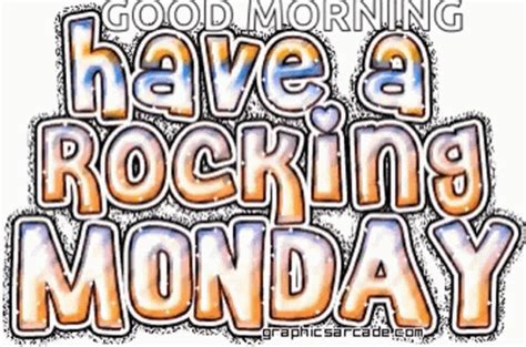 Have A Rocking Monday Happy Monday Gif Have A Rocking Monday Happy Monday Mondays Discover