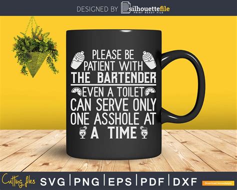 Funny Bartender Please Be Patient Svg Png Dxf Digital Files