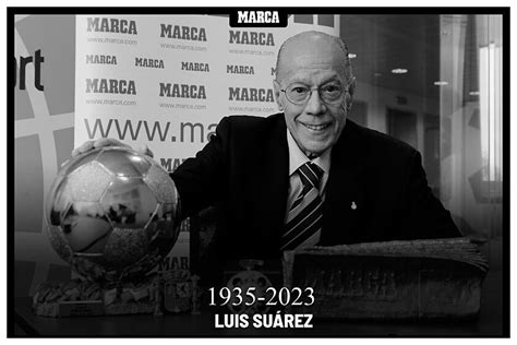 Muere Luis Suárez Leyenda Del Fútbol Español Marca México