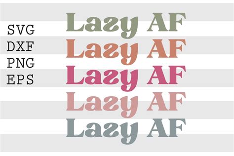 Lazy Af Svg By Spoonyprint Thehungryjpeg