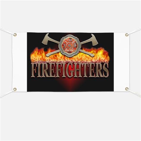 Firefighter Banners And Signs Vinyl Banners And Banner Designs Cafepress