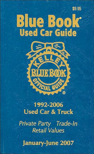 Kelley Blue Book Used Car Guide 1992 2006 Used Car And Truck By Kelley