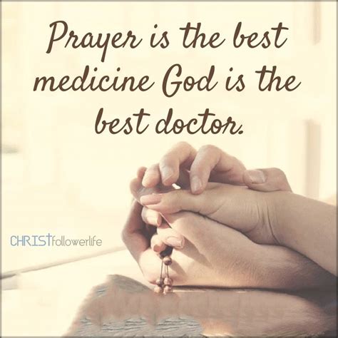 Prayer Is The Best Medicine God Is The Best Doctor Stay Connected With