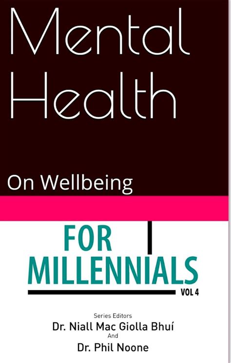 mental health for millennials vol 4 on wellbeing isbn 978 1 8381691 4 5 bookhub publishing