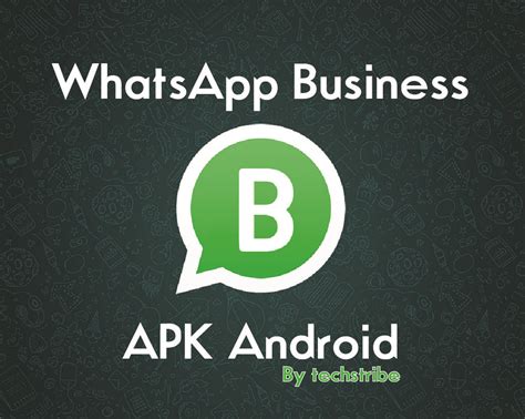 Whatsapp Business Apk Android Latest Version Techstribe