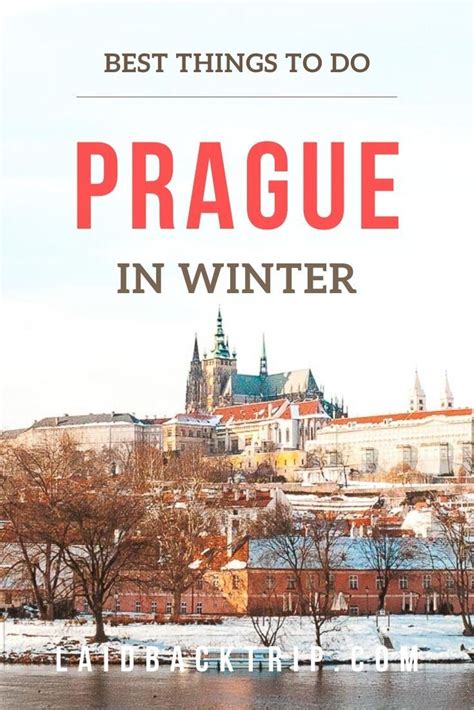 best things to do in prague in winter — laidback trip prague winter winter travel