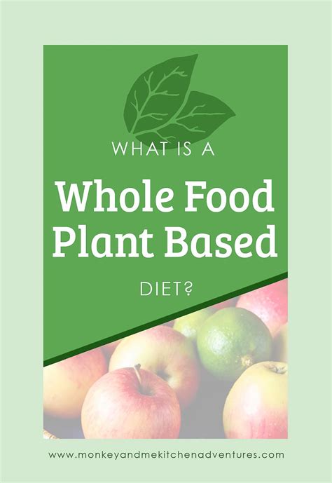 It is just a 'clean diet' with natural ingredients. What is a Whole Food Plant Based diet | Plant based diet ...