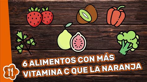 Alimentos Con M S Vitamina C Que La Naranja Youtube