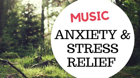 music ️ anxiety and stress relief youtube