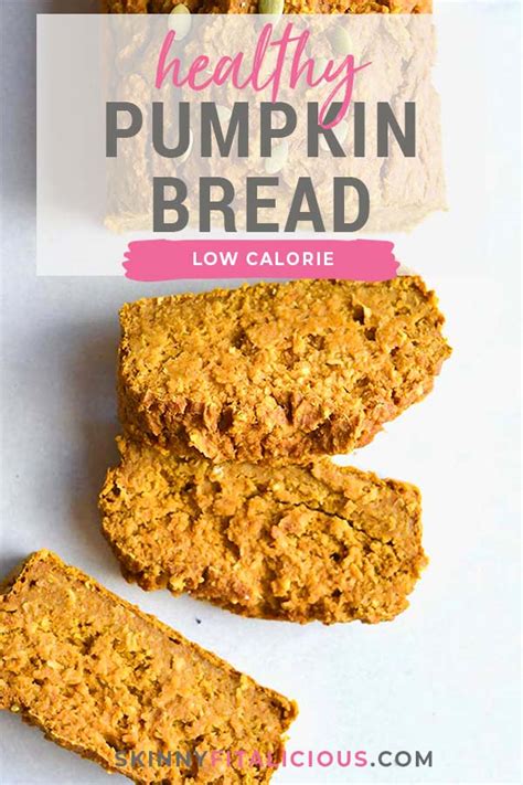 Here we have a low calorie recipe which has. Healthy Pumpkin Oat Bread {GF, Low Calorie} - Skinny Fitalicious®