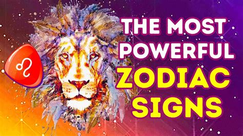 Here Are The Most Powerful Zodiac Signs Youtube