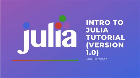 Intro To Julia Tutorial Version 10 Youtube