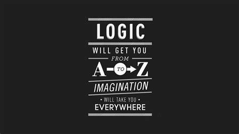 Discover and share love and logic quotes. 30 Best Logic Quotes - The WoW Style